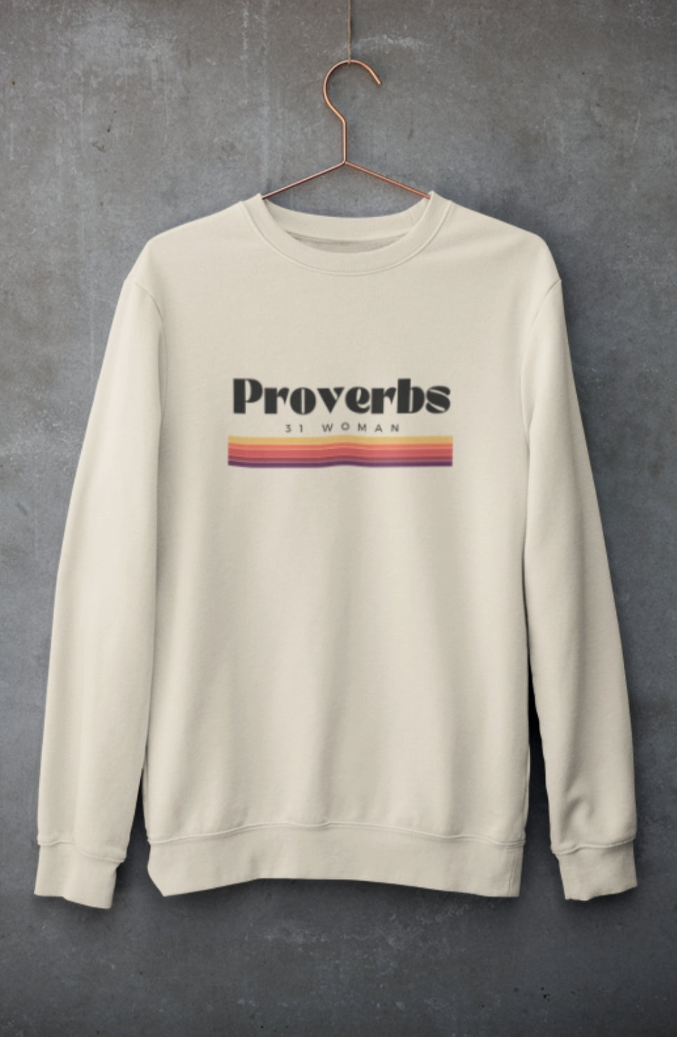 Sweat Shirt Proverbs 31